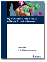 Why IT Organizations Need to Take an Architectural Approach to IT Automation